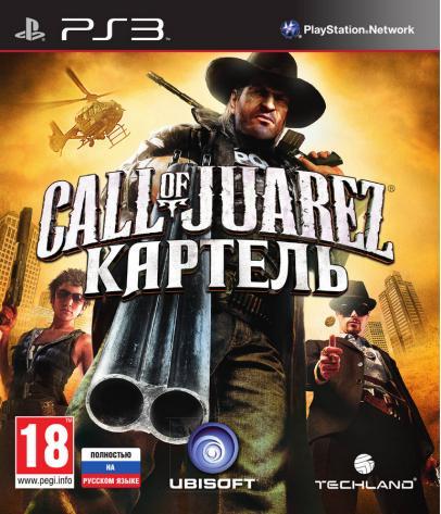 Call of Juarez: The Cartel - Call of Juarez: Картель – По ту сторону закона